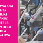 LA PYME CATALANA SOLVENTA PROBLEMAS COTIDIANOS MEDIANTE LA ADOPCIÓN DE LA ROBÓTICA COLABORATIVA.